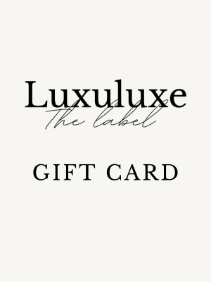 Luxuluxe The Label Gift Card